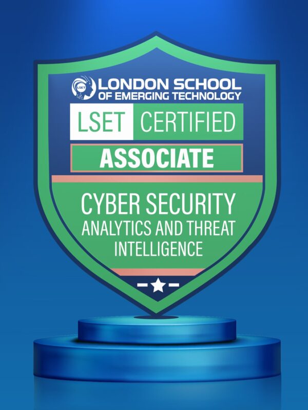 LSET Certified Cyber Security Analytics and Threat Intelligence (Associate)